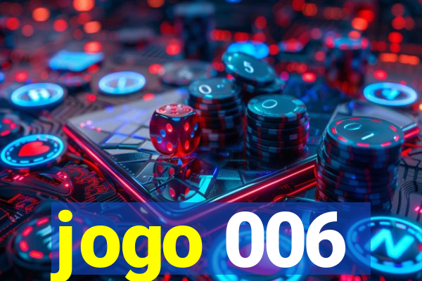 jogo 006
